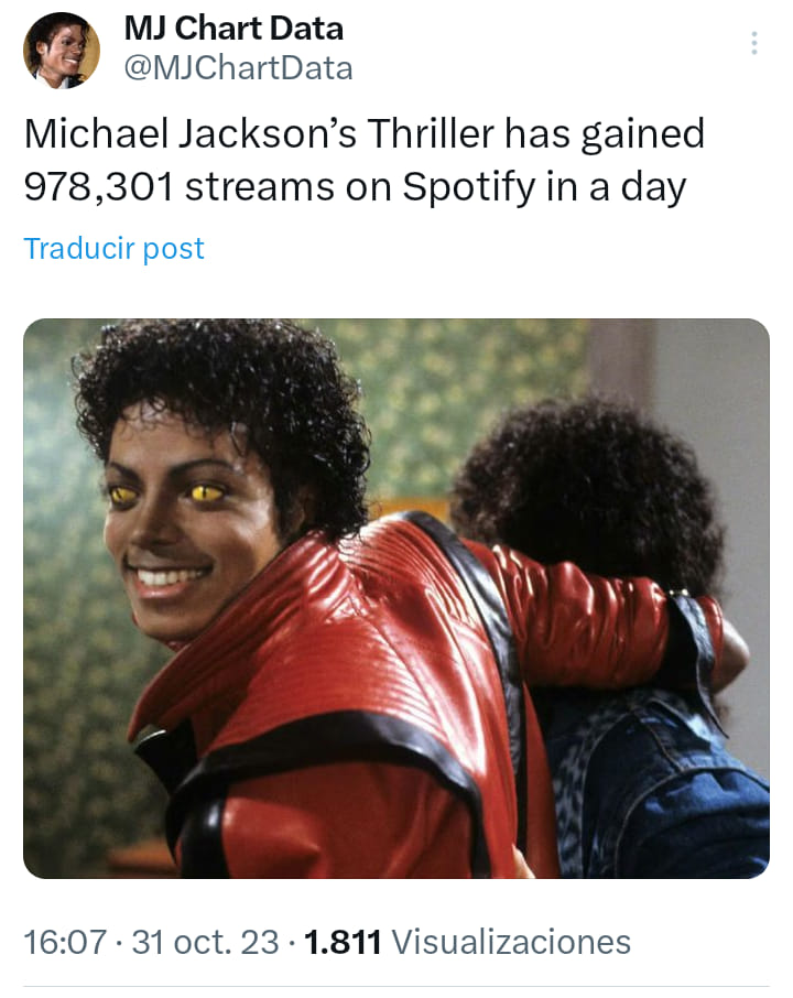 Ist möglicherweise ein Bild von 3 Personen und Text „MJ Chart Data @MJChartData Michael Jackson's Thriller has gained 978,301 streams on Spotify in a day Traducir post 16:07:31 oct. 23 23·1.811 Visualizaciones“